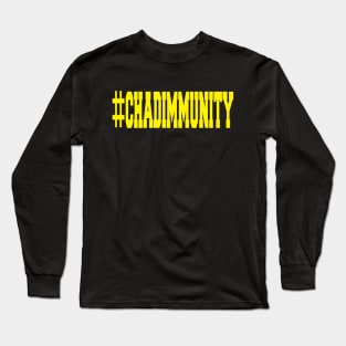 #Chadimmunity Long Sleeve T-Shirt